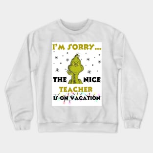 Nice Teacher On Vacation Crewneck Sweatshirt